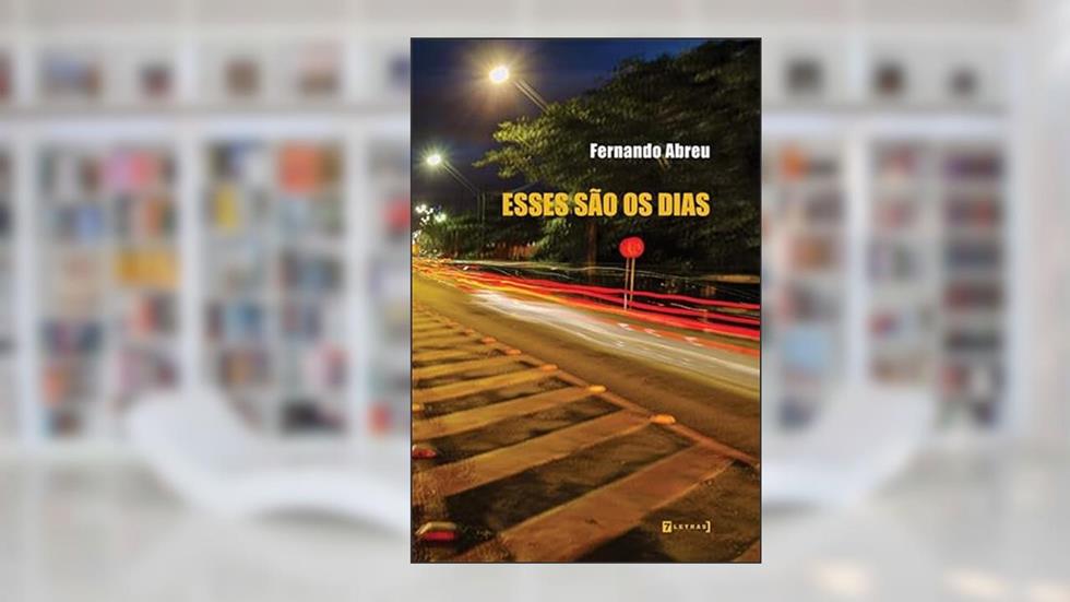 Esses São os Dias, do autor Fernando Abreu