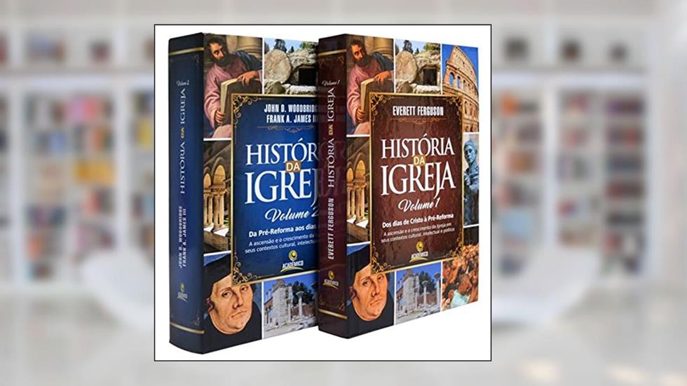 História da Igreja - 2 Volumes, do autor EVERETT FERGUSON