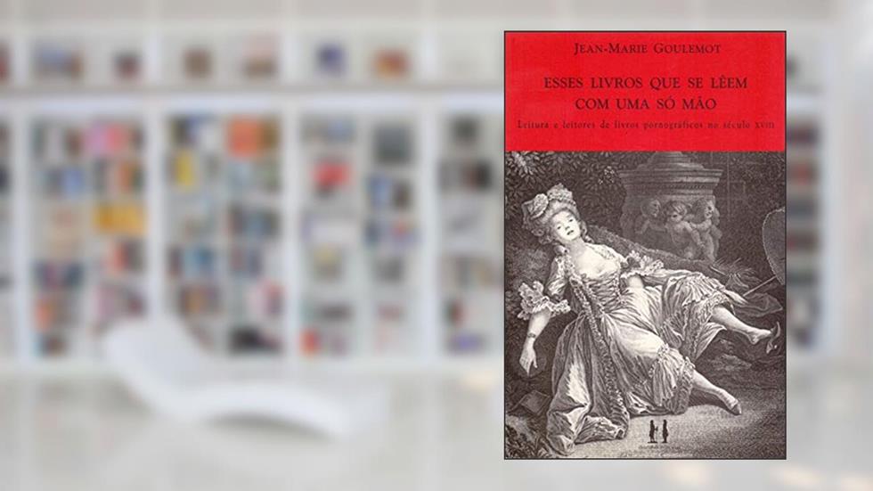 Esses Livros que Se Leem com Uma So Mao, do autor Jean Marie Goulemot
