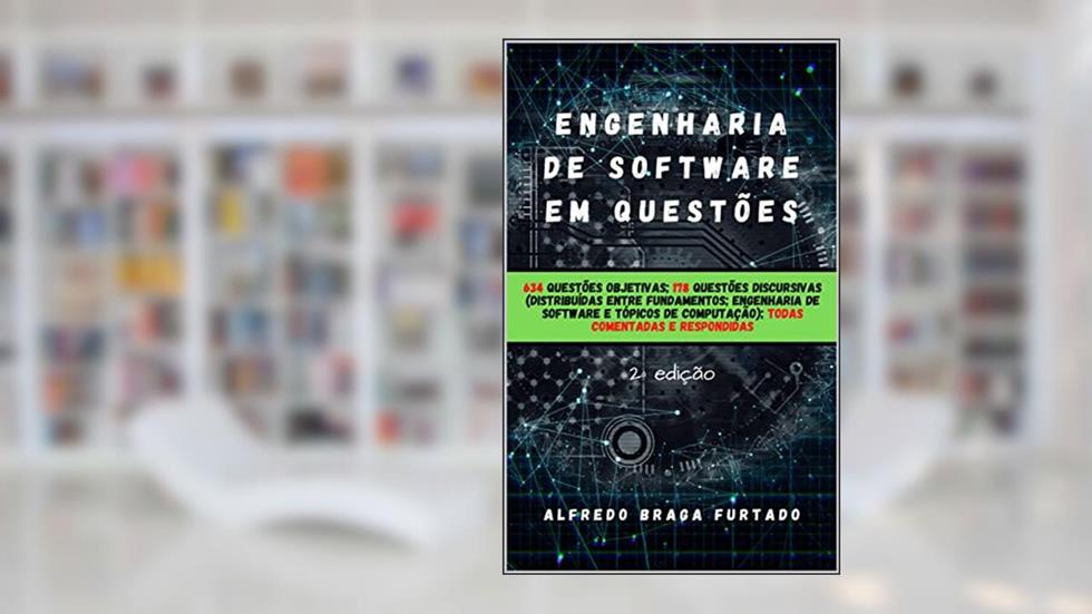 Engenharia de Software em Questões, do autor Alfredo Braga Furtado