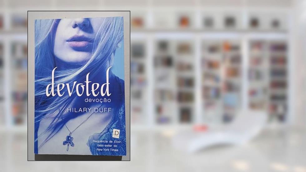 Devoted (Devoção) - Volume 2, do autor Hilary Duff