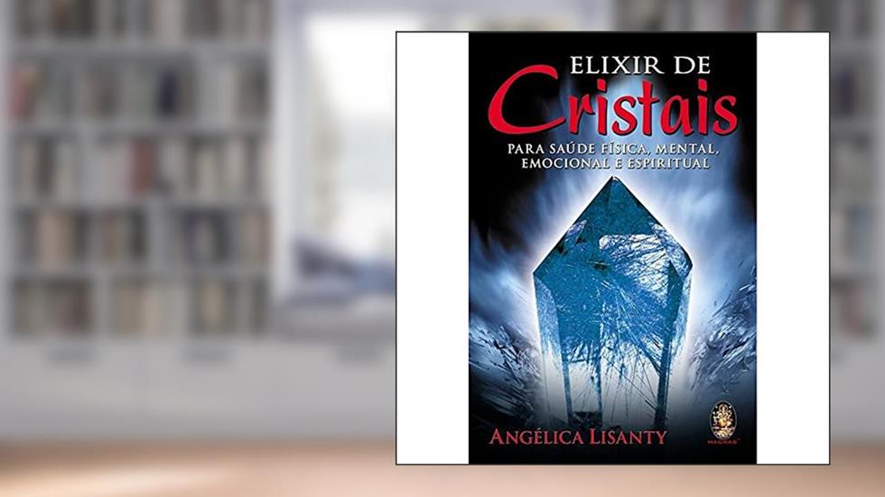 Elixir de Cristais, do autor Maria Angelica L. Silveira