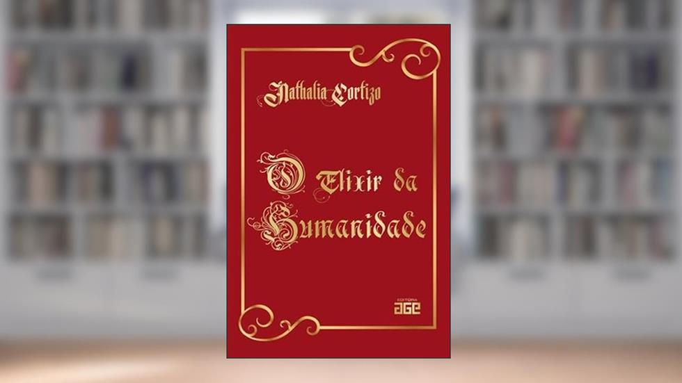 O ELIXIR DA HUMANIDADE, do autor NATHALIA CORTIZO