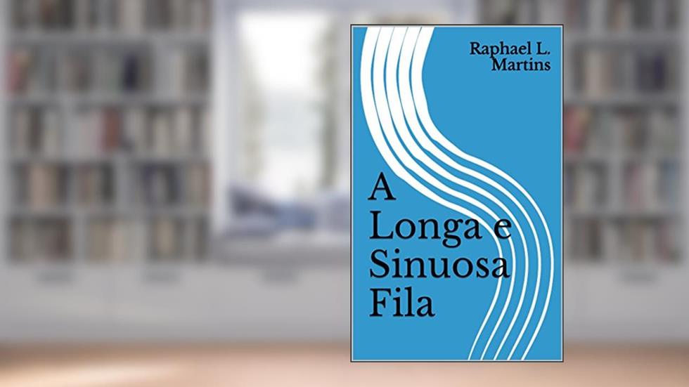 A Longa e Sinuosa Fila, do autor Raphael L. Martins