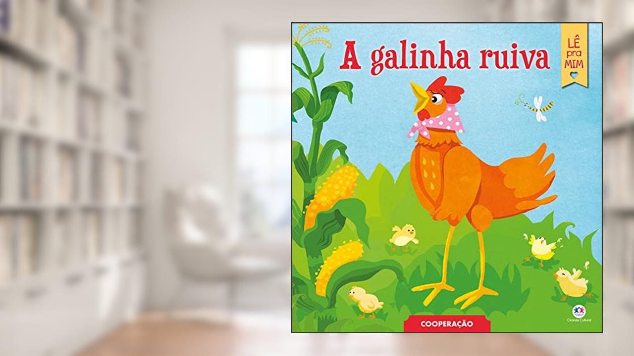 A galinha ruiva, do autor Ciranda Cultural