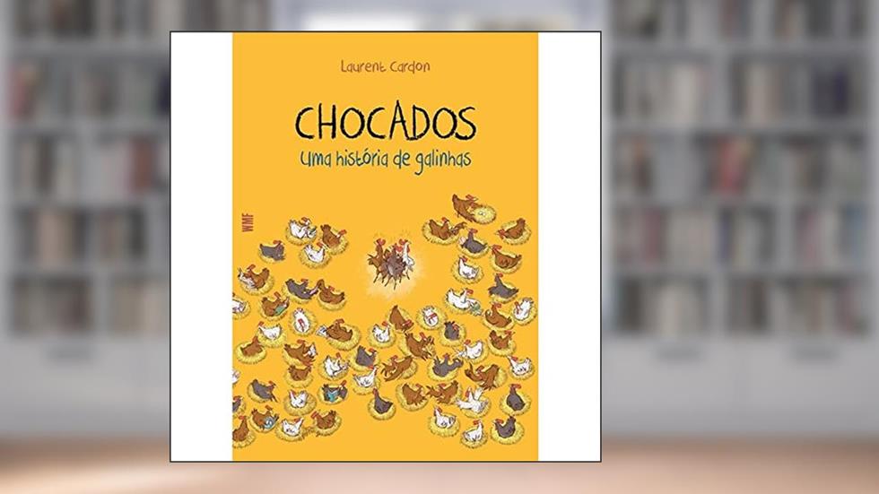 Chocados: Uma história de galinhas, do autor Laurent Cardon
