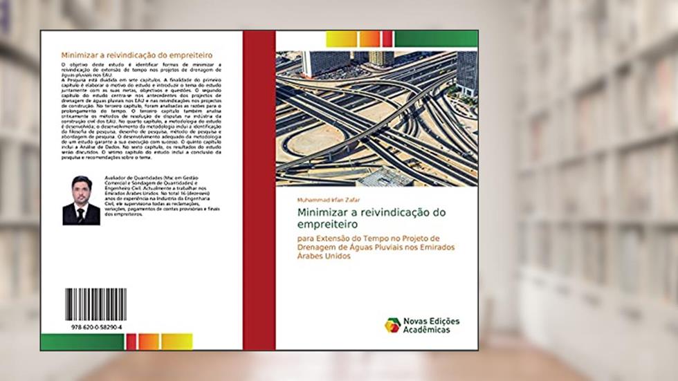 Minimizar a reivindicação do empreiteiro: para Extensão do Tempo no Projeto de Drenagem de Águas Pluviais nos Emirados Árabes Unidos, do autor Muhammad Irfan Zafar