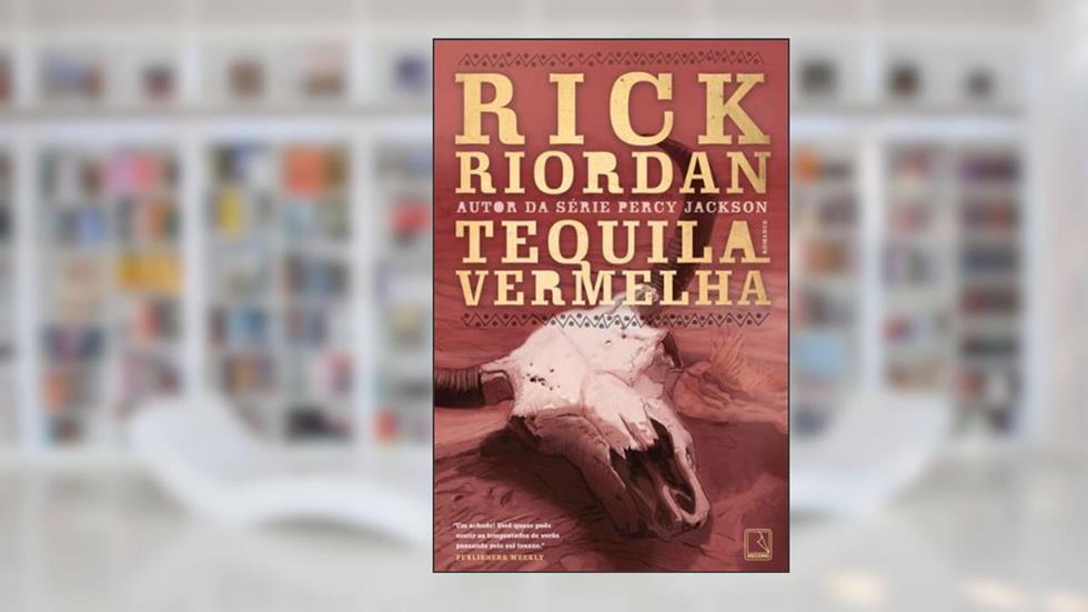 Tequila vermelha - Tres Navarre - vol. 1, do autor Rick Riordan