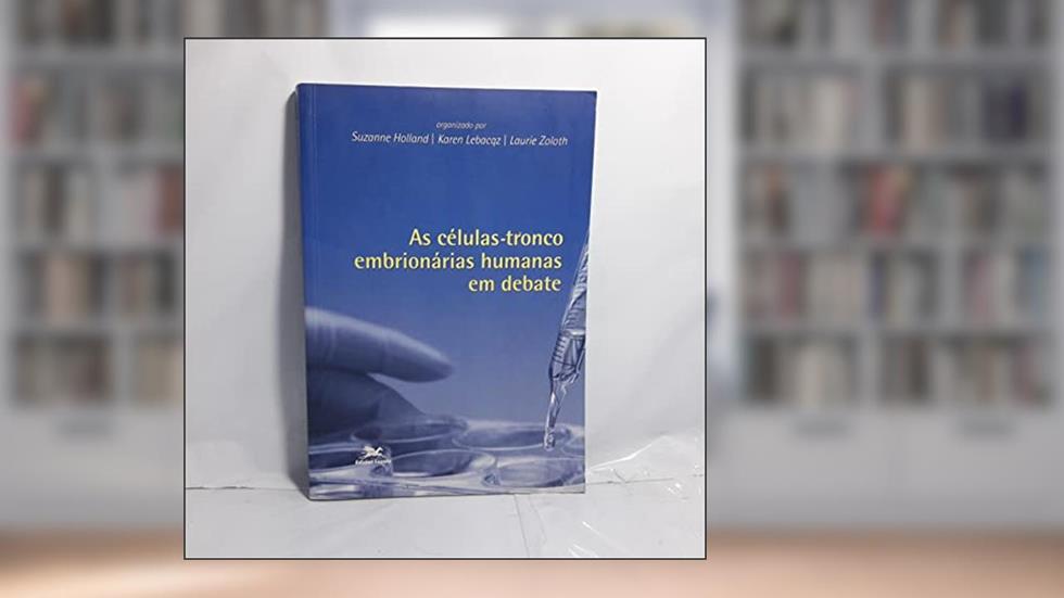 As células-tronco embrionárias humanas em debate, do autor Suzanne Holland