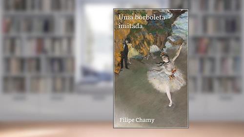 Capa de Uma borboleta imitada, do autor Filipe Chamy