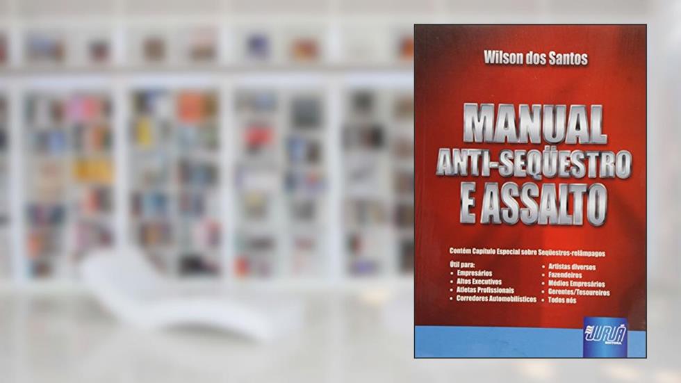 Manual Anti-Seqüestro e Assalto, do autor Wilson dos Santos