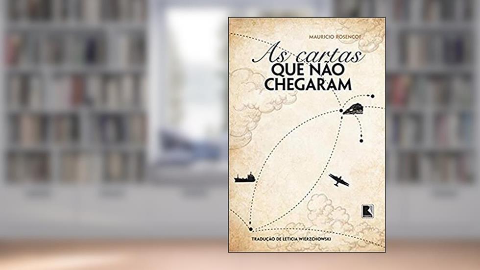 As cartas que não chegaram, do autor Mauricio Rosencof