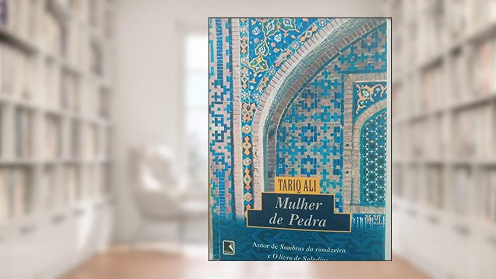 Mulher De Pedra, do autor Tariq Ali