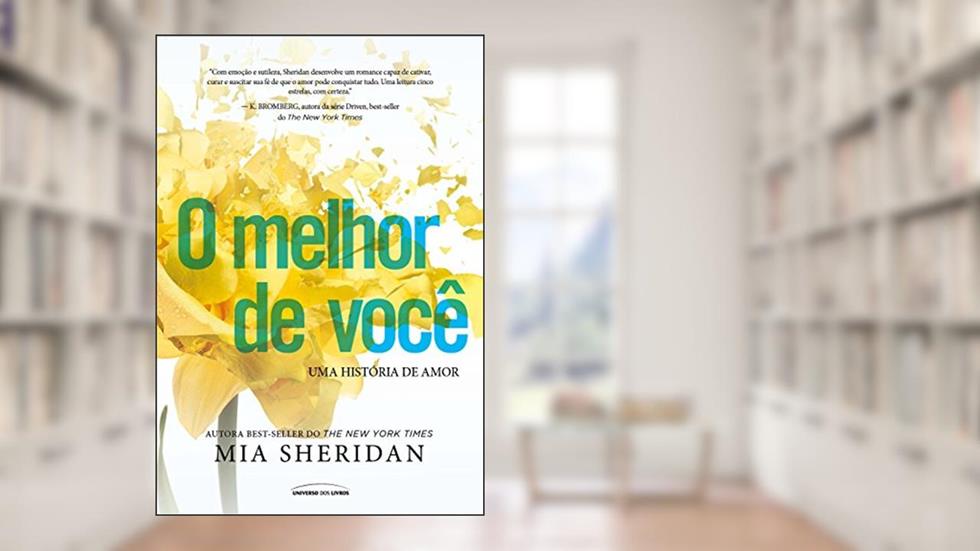 O Melhor de Você, do autor Mia Sheridan