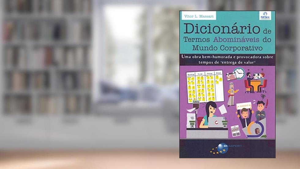 Dicionário de Termos Abomináveis do Mundo Corporativo, do autor Vitor L. Massari