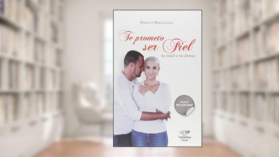 Te Prometo Ser Fiel Na Saúde E Na Doença, do autor Renata Vanconselos