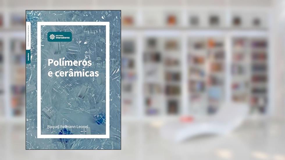 Polímeros e cerâmicas, do autor Raquel Folmann Leonel