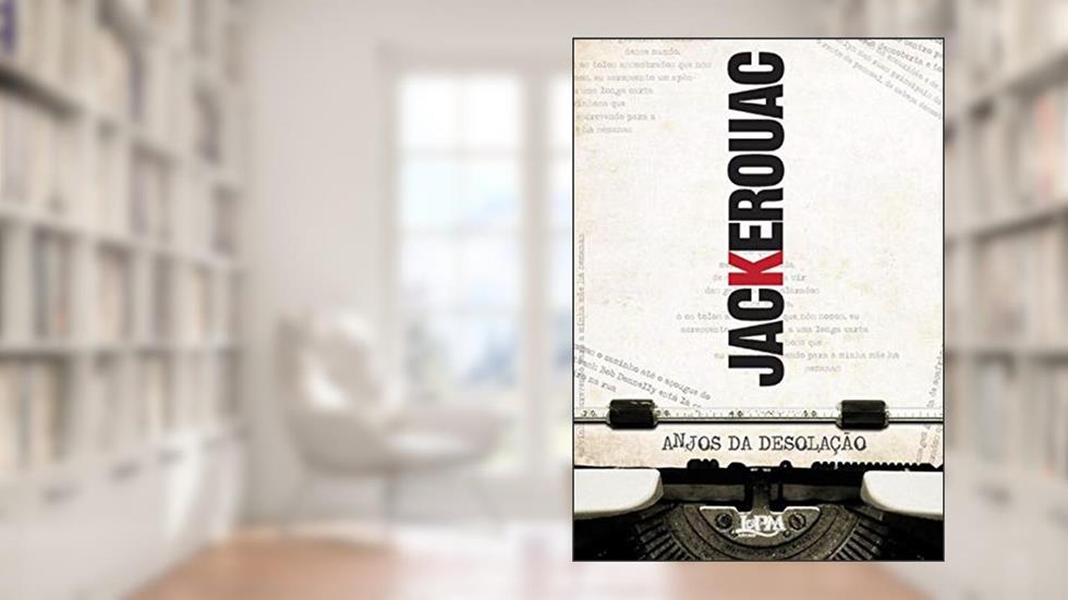 Anjos da Desolação, do autor Jack Kerouac