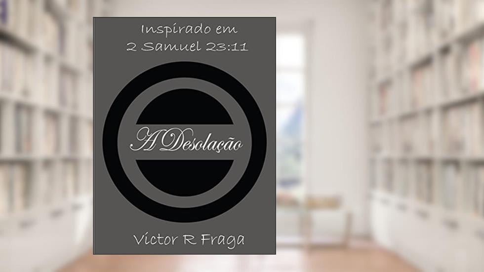 A Desolação, do autor Victor R Fraga