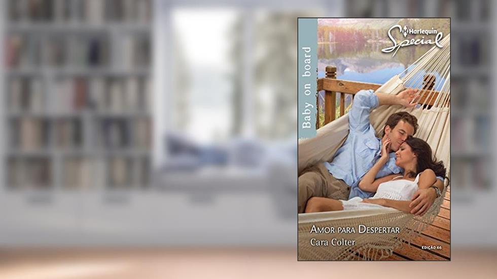 Amor para Despertar (Harlequin Special Livro 66), do autor Cara Colter