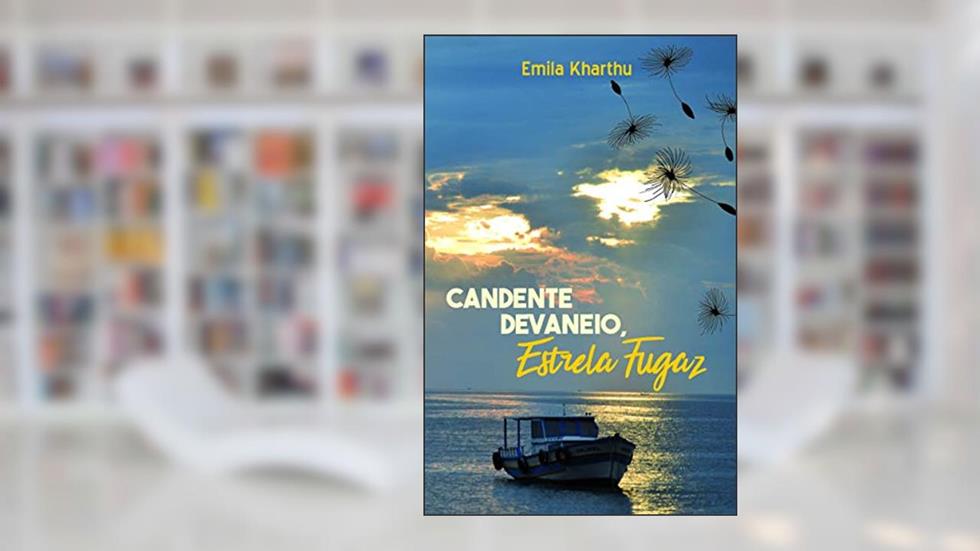 Candente Devaneio, Estrela Fugaz, do autor Emila Kharthu