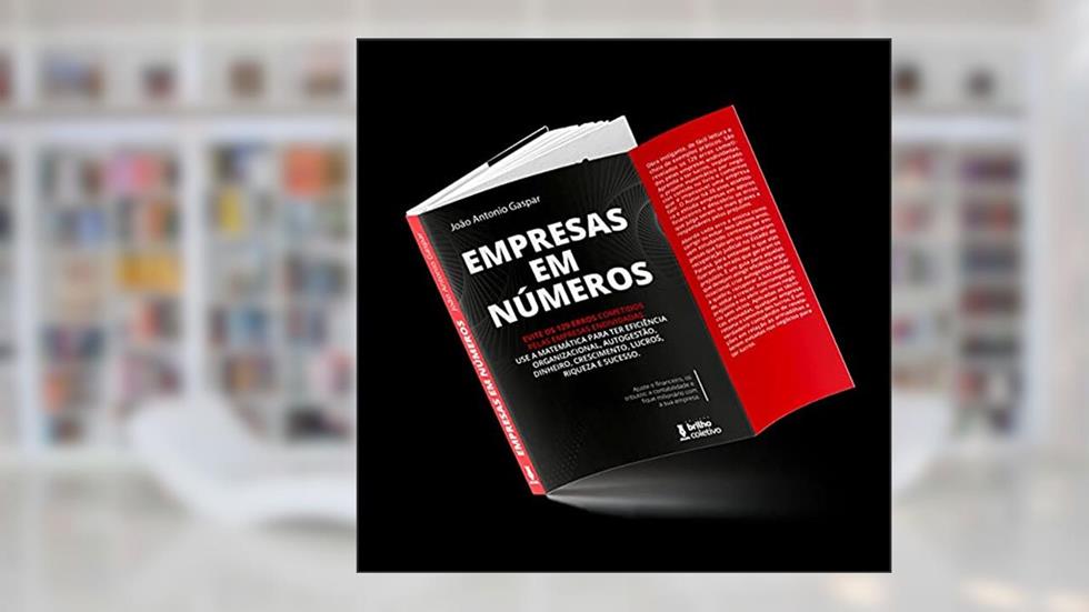 Empresas em Números : Evite os 129 erros cometidos pela empresas endividadas., do autor João Antonio Gaspar