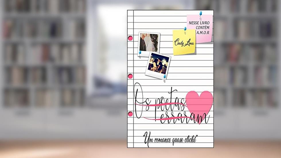 Os poetas erraram: Um romance quase clichê, do autor Cindy Lima