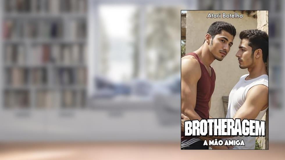 Brotheragem: A Mão Amiga, do autor Atari Botelho