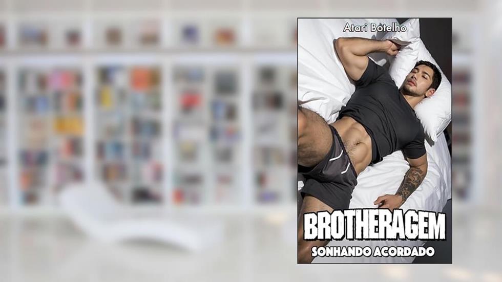 Brotheragem: Sonhando Acordado, do autor Atari Botelho