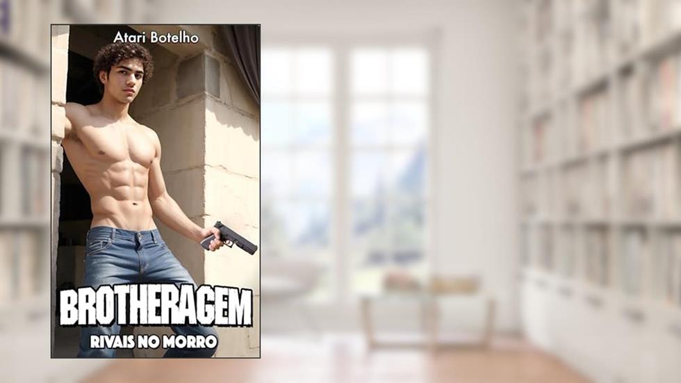 Brotheragem: Rivais no Morro, do autor Atari Botelho