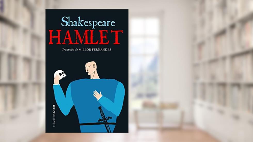 Hamlet, do autor William Shakespeare