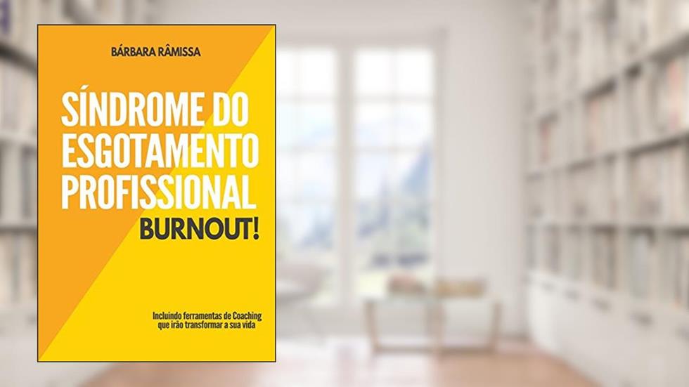 Síndrome Do Esgotamento Profissional, do autor Bárbara Râmissa