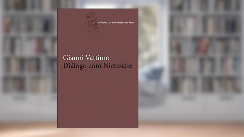 Diálogo com Nietzsche: Ensaios de 1961-2000, do autor Gianni Vattimo