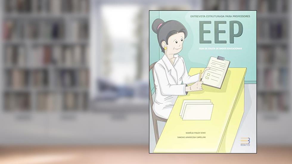 Entrevista Estruturada Para Professores - Epp, do autor Marília Piazzi Seno; simone Aparecida Capellini