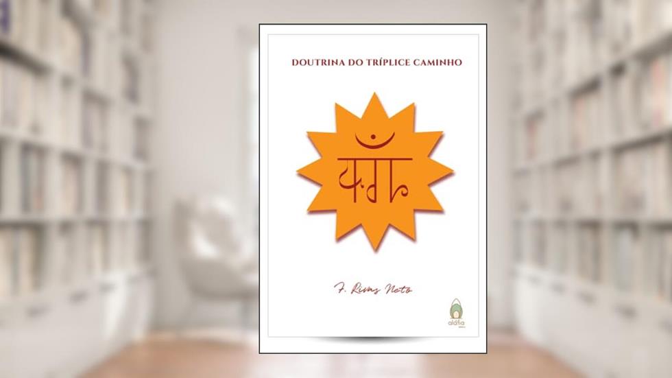 Doutrina Do Triplice Caminho, do autor F. Rivas Neto
