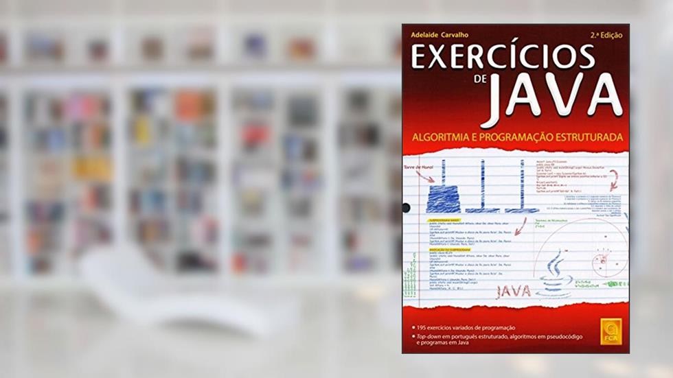 Exercícios Java. Algoritmia Programação Estruturada, do autor Adelaide Carvalho