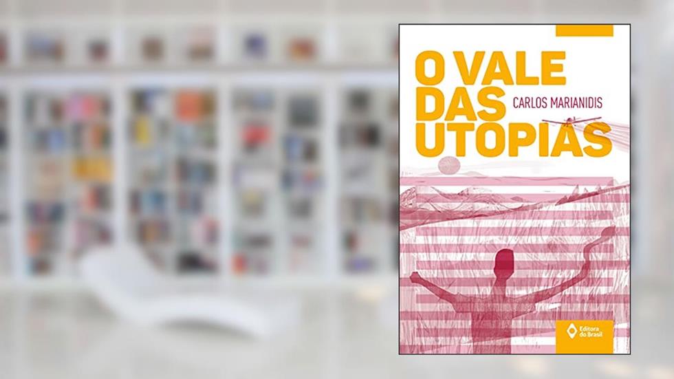O vale das utopias, do autor Carlos Marianidis