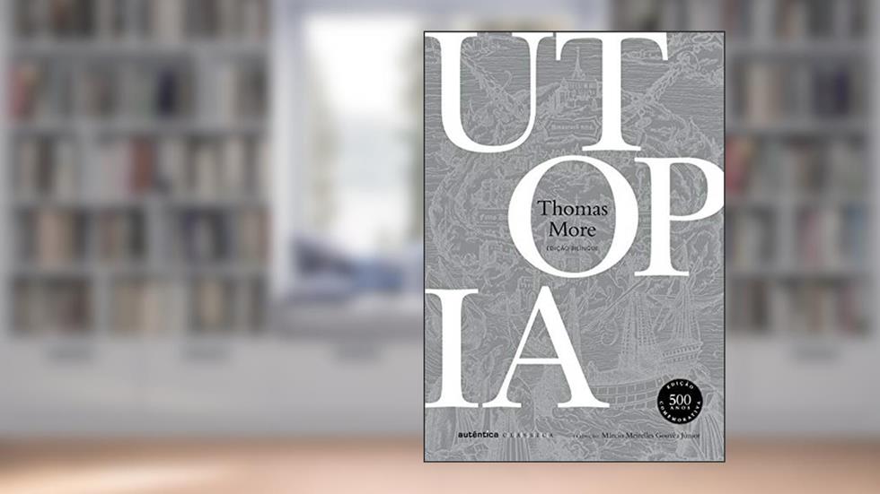 Utopia - Bilíngue (Latim-Português): Nova Edição, do autor Thomas More