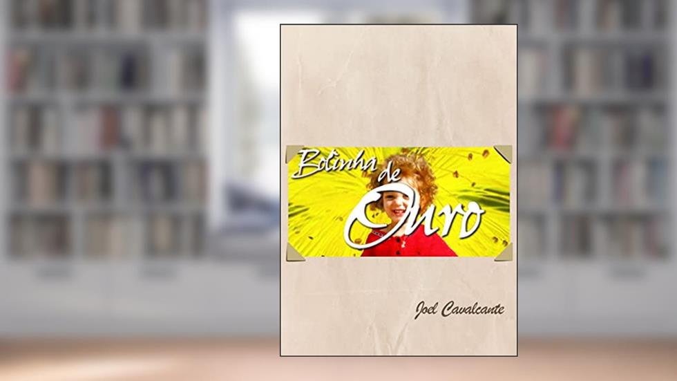 Bolinha de Ouro, do autor Joel Cavalcante