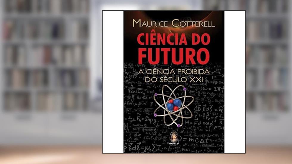 Ciência do Futuro, do autor Maurice Cotterell