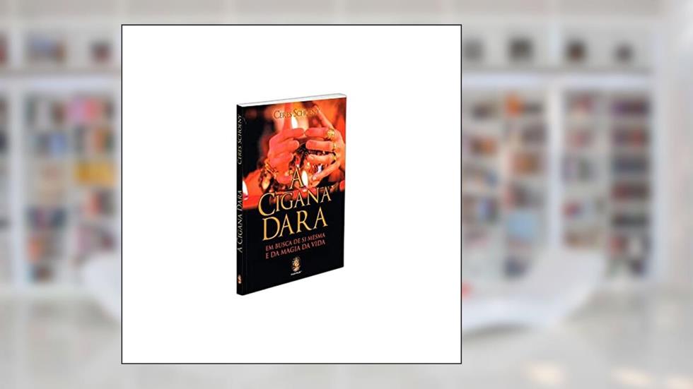 A Cigana Dara, do autor Ceres Schoeny