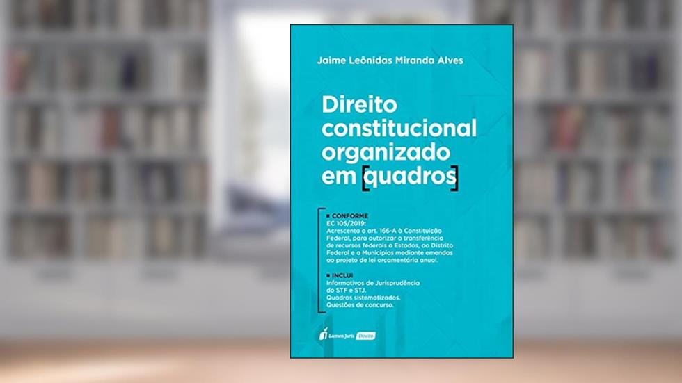 Direito Constitucional Organizado Em Quadros - 2020, do autor Jaime Leônidas Miranda Alves
