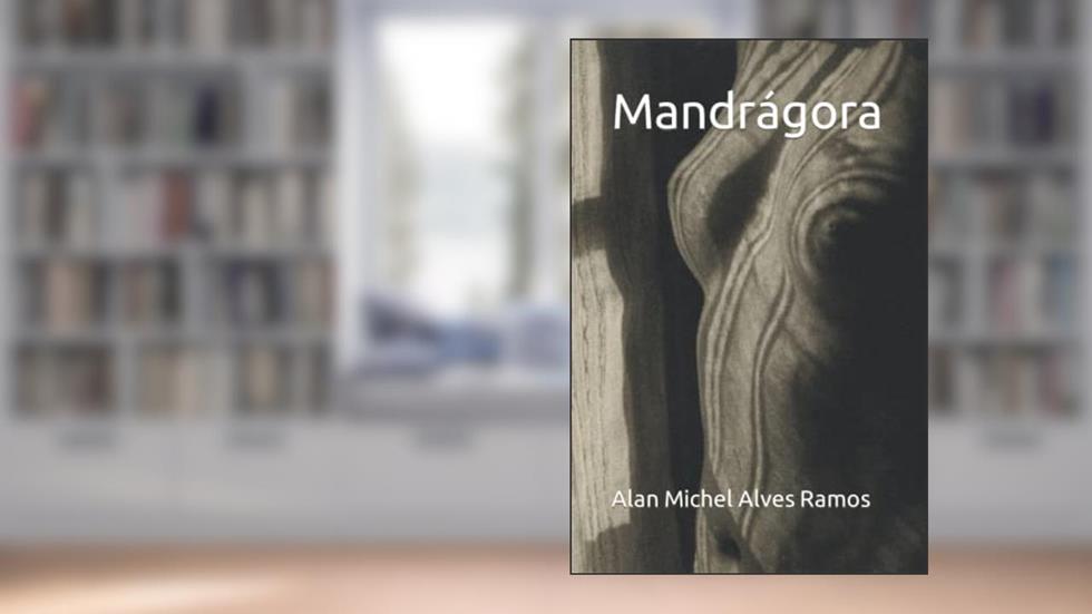 Mandrágora (Portuguese Edition), do autor Alan Michel Alves Ramos