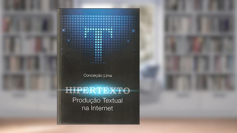 HIPERTEXTO: Produção textual na Internet, do autor Maria Conceição Alves de Lima