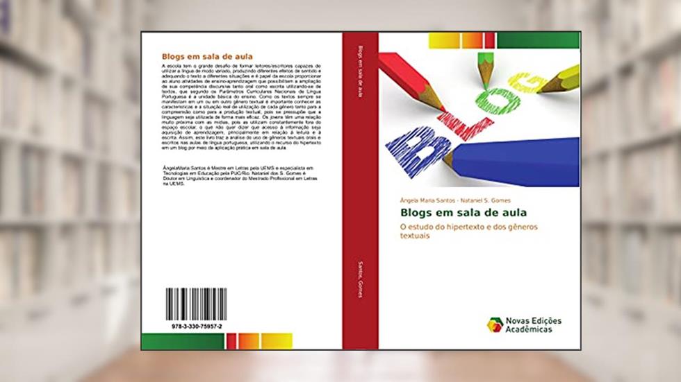 Blogs em sala de aula: O estudo do hipertexto e dos gêneros textuais, do autor Ângela Maria Santos; Nataniel S. Gomes