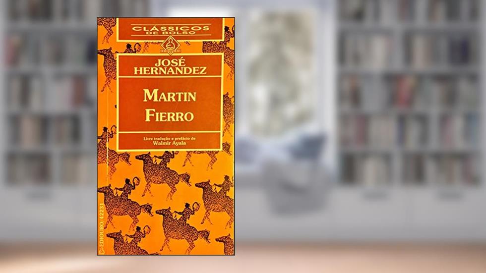 Martin Fierro, do autor José Hernandez