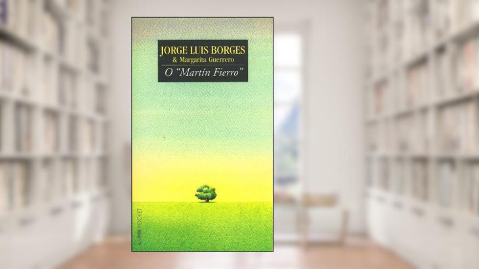 O Martín Fierro, do autor Jorge Luis Borges; Margarita Guerrero