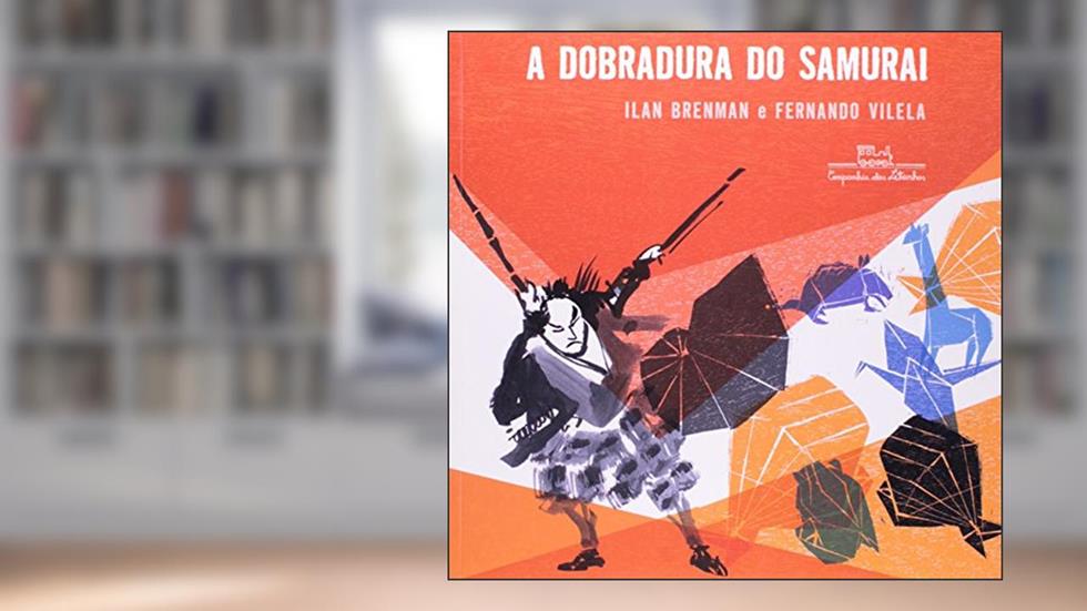 A dobradura do samurai, do autor Ilan Brenman
