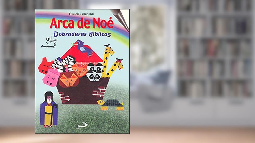 Arca de Noé: Dobraduras Bíblicas, do autor Gláucia Lombardi
