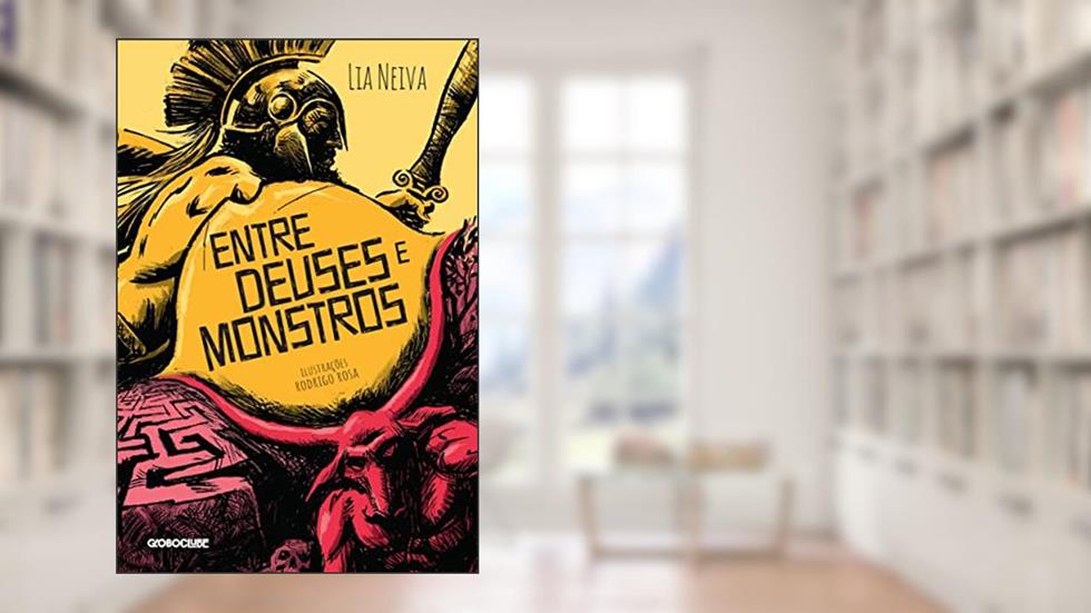 Entre Deuses e Monstros, do autor Lia Neiva